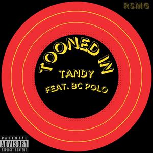 Tooned In (feat. BC Polo)