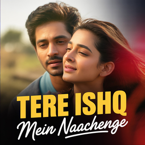 Tere Ishq Mein Naachenge