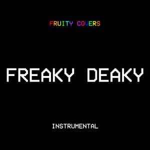 Freaky Deaky (Instrumental)