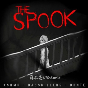 The Spook(薛仁杰UED Remix)