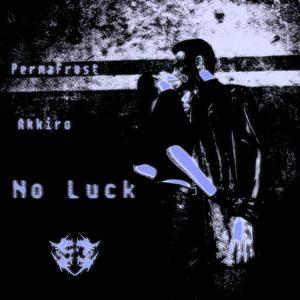 No Luck