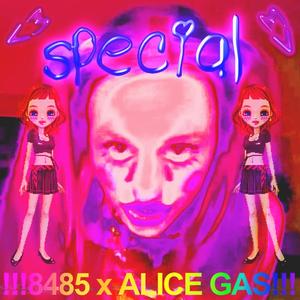 Special (feat. Alice Gas)