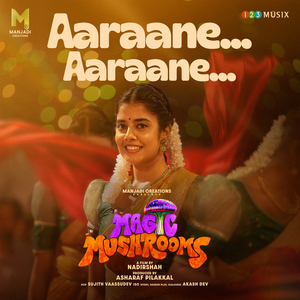 Aaraane Aaraane (From "Magic Mushrooms")