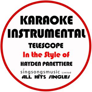 Telescope (In the Style of Hayden Panettiere) [Karaoke Instrumental Version]