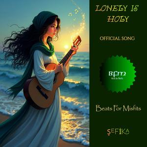 Lonely is Holy