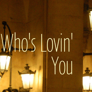 フーズ・ラヴィング・ユー