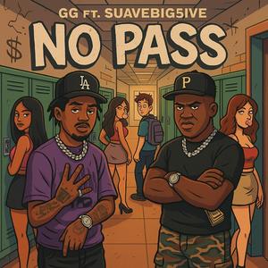 No Pass (feat. SuaveBig5ive)