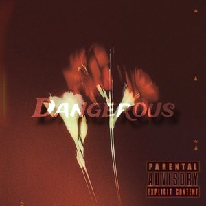 Dangerous
