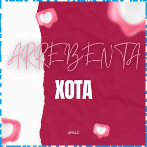 Arrebenta Xota (Speed)