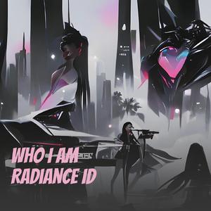 Who I Am Radiance Id