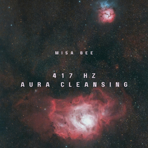 417 Hz - Aura cleansing