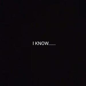 I KNOW
