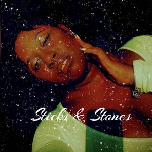 Sticks & Stones