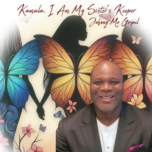 KAMALA, I AM MY SISTER'S KEEPER (Special Version ACAPELLA)