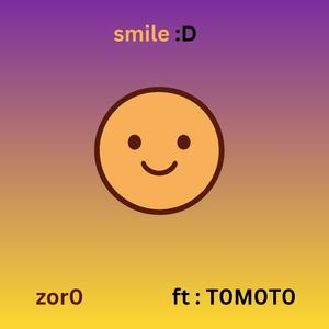 smile :D (feat. T0M0T0)
