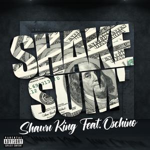 Shake Sum' (feat. Oschino Vasquez)