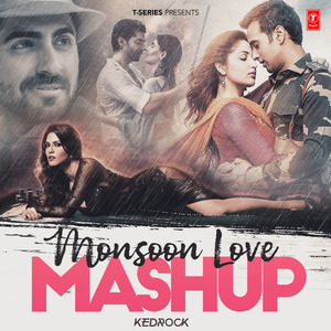 Monsoon Love Mashup