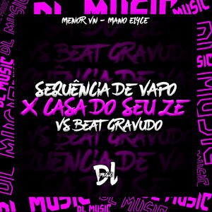 Sequencia de Vapo X Casa do Seu Ze Beat Gravudo