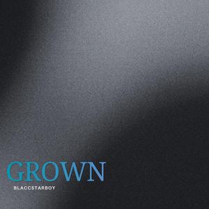 Grown