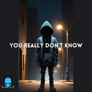 You Really Don’t Know