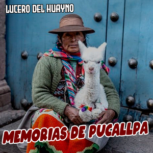 Memorias de Pucallpa