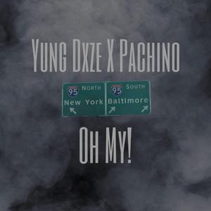Oh My! (feat. Pachino)