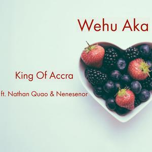 Wehu Aka (feat. Nathan Quao & Nenesenor)