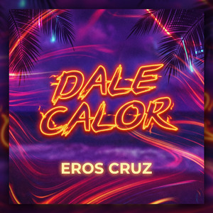 DALE CALOR