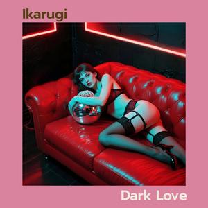 Dark love