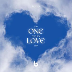The One Who First Loved Me