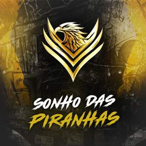 Sonho das Piranhas