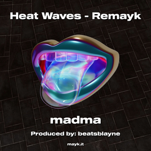 Heat Waves - Remayk