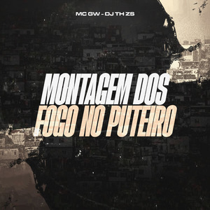 Montagem Fogo no Puteiro