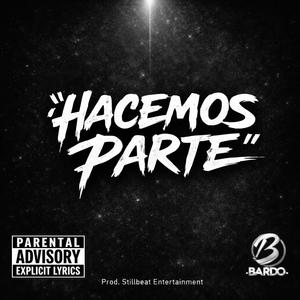 HACEMOS PARTE (feat. Bardo.Bta)