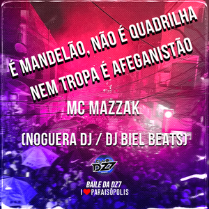 É Mandelão, Não É Quadrilha Nem Tropa, É Afeganistão