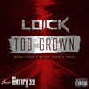 Loick Essien - Too Grown