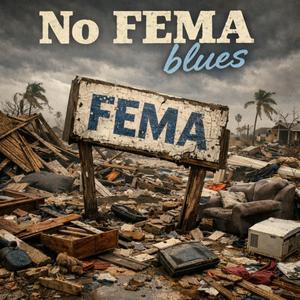 No FEMA Blues