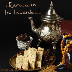 Ramadan In Istanbul