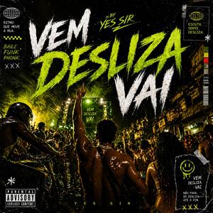 Vem Desliza Vai