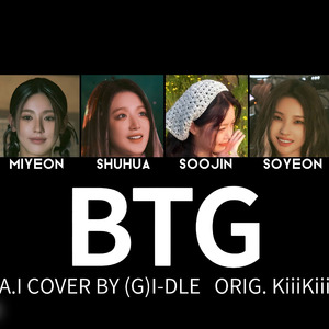 AI翻唱-(G)I-DLE-'BTG'-KiiiKiii