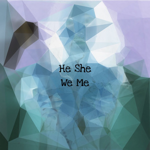 He She We Me / Wunderlust M Base