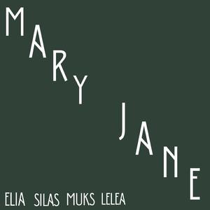 MARY JANE (feat. Silas Park, Muks & Lelea)