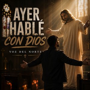 Ayer Hablé Con Dios
