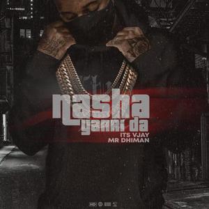 Nasha Yaari Da (feat. MR Dhiman)