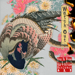 WATCH OUT (feat. Nanjaman, Hab I Scream & 本気男)