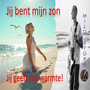 Jij bent mijn zon, jij geeft mij warmte