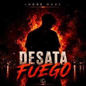 Desata Fuego