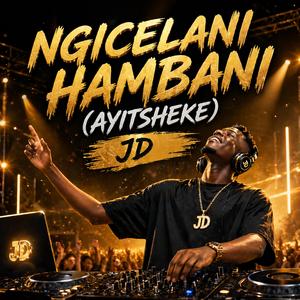 AFROBEAT _NGICELANI HAMBANI (AYITSHEKE)
