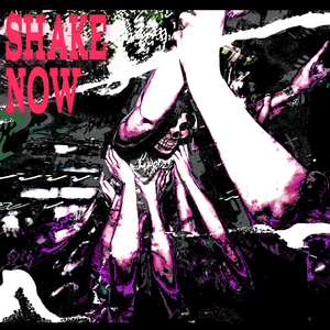 Shake now/舞动此刻
