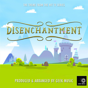 Disenchantment Main Theme (From "Disenchantment")